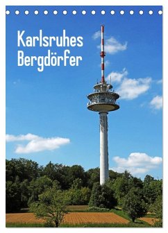 Karlsruhes Bergdörfer (Tischkalender 2025 DIN A5 hoch), CALVENDO Monatskalender - Calvendo;Eppele, Klaus