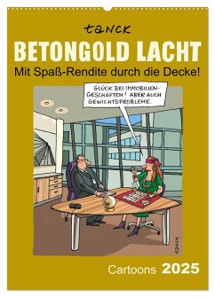 Betongold lacht - Cartoons (Wandkalender 2025 DIN A2 hoch), CALVENDO Monatskalender - Calvendo;Tanck, Birgit