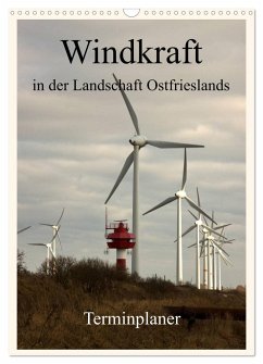 Windkraft in der Landschaft Ostfrieslands / Terminplaner (Wandkalender 2025 DIN A3 hoch), CALVENDO Monatskalender - Calvendo;pötsch, rolf