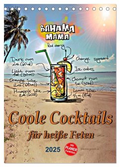 Coole Cocktails für heiße Feten (Tischkalender 2025 DIN A5 hoch), CALVENDO Monatskalender - Calvendo