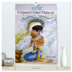 Potpourri der Malerei (hochwertiger Premium Wandkalender 2025 DIN A2 hoch), Kunstdruck in Hochglanz