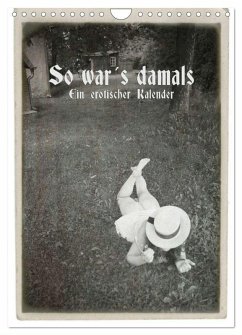 So war´s damals - Ein erotischer Kalender - 2025 (Wandkalender 2025 DIN A4 hoch), CALVENDO Monatskalender - Calvendo;Kolbe, Detlef