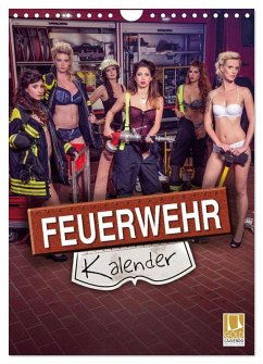 Feuerwehrkalender 2025 (Wandkalender 2025 DIN A4 hoch), CALVENDO Monatskalender