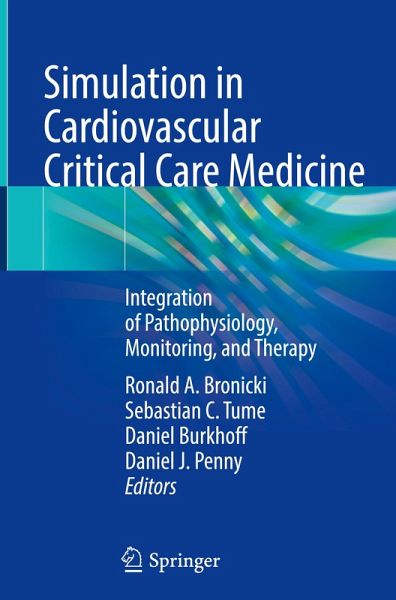 Simulation in Cardiovascular Critical Care Medicine Simulation in Cardiovascular Critical Care Medicine