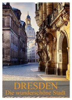 Die wunderschöne Stadt Dresden (Wandkalender 2025 DIN A2 hoch), CALVENDO Monatskalender