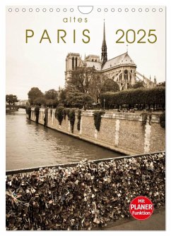altes Paris 2025 (Wandkalender 2025 DIN A4 hoch), CALVENDO Monatskalender