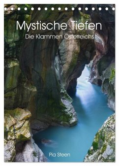 Mystische Tiefen - Die Klammen Österreichs (Tischkalender 2025 DIN A5 hoch), CALVENDO Monatskalender