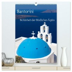 Santorini - Schönheit der Südlichen Ägäis (hochwertiger Premium Wandkalender 2025 DIN A2 hoch), Kunstdruck in Hochglanz