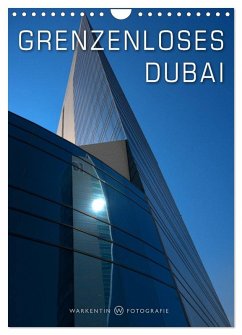 Grenzenloses Dubai (Wandkalender 2025 DIN A4 hoch), CALVENDO Monatskalender