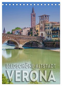 VERONA Bildschöne Altstadt (Tischkalender 2025 DIN A5 hoch), CALVENDO Monatskalender