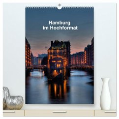 Hamburg im Hochformat (hochwertiger Premium Wandkalender 2025 DIN A2 hoch), Kunstdruck in Hochglanz