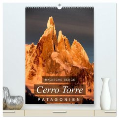 Magische Berge Patagoniens: Cerro Torre (hochwertiger Premium Wandkalender 2025 DIN A2 hoch), Kunstdruck in Hochglanz