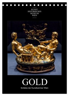 Gold - Schätze der Kunstkammer Wien (Tischkalender 2025 DIN A5 hoch), CALVENDO Monatskalender - Calvendo;Bartek, Alexander