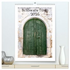 Schöne alte Türen (hochwertiger Premium Wandkalender 2025 DIN A2 hoch), Kunstdruck in Hochglanz - Calvendo;Streiparth, Katrin
