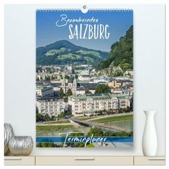 Bezauberndes SALZBURG / Terminplaner (hochwertiger Premium Wandkalender 2025 DIN A2 hoch), Kunstdruck in Hochglanz