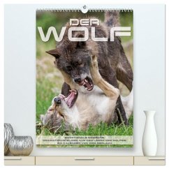 Emotionale Momente: Der Wolf. (hochwertiger Premium Wandkalender 2025 DIN A2 hoch), Kunstdruck in Hochglanz