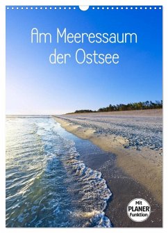 Am Meeressaum der Ostsee (Wandkalender 2025 DIN A3 hoch), CALVENDO Monatskalender