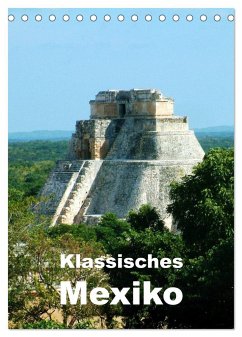 Klassisches Mexiko (Tischkalender 2025 DIN A5 hoch), CALVENDO Monatskalender