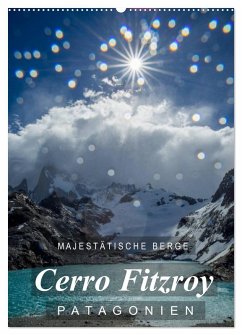 Majestätische Berge Cerro Fitzroy Patagonien (Wandkalender 2025 DIN A2 hoch), CALVENDO Monatskalender