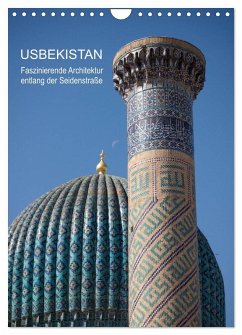 Usbekistan - Faszinierende Architektur entlang der Seidenstraße (Wandkalender 2025 DIN A4 hoch), CALVENDO Monatskalender - Calvendo;Dobrindt, Jeanette