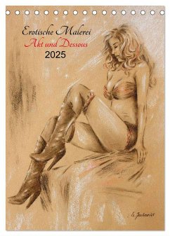 Erotische Malerei - Akt und Dessous (Tischkalender 2025 DIN A5 hoch), CALVENDO Monatskalender