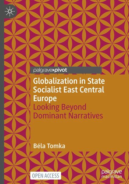 Globalization in State Socialist East Central Europe