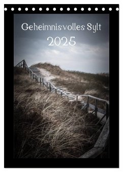 Geheimnisvolles Sylt 2025 (Tischkalender 2025 DIN A5 hoch), CALVENDO Monatskalender