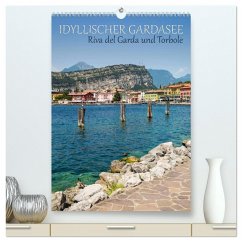 IDYLLISCHER GARDASEE Riva del Garda und Torbole (hochwertiger Premium Wandkalender 2025 DIN A2 hoch), Kunstdruck in Hochglanz - Calvendo;Viola, Melanie