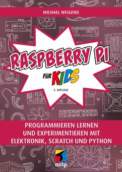 Raspberry Pi für Kids - Weigend, Michael