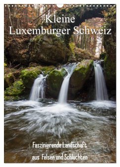 Kleine Luxemburger Schweiz (Wandkalender 2025 DIN A3 hoch), CALVENDO Monatskalender