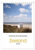 Hollands Strandparadies Zeeland (Tischkalender 2025 DIN A5 hoch), CALVENDO Monatskalender