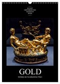 Gold - Schätze der Kunstkammer Wien (Wandkalender 2025 DIN A3 hoch), CALVENDO Monatskalender