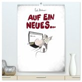 Carlo Büchner - AUF EIN NEUES... (hochwertiger Premium Wandkalender 2025 DIN A2 hoch), Kunstdruck in Hochglanz