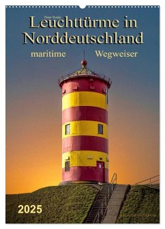 Norddeutsche Leuchttürme - maritime Wegweiser (Wandkalender 2025 DIN A2 hoch), CALVENDO Monatskalender