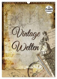 Vintage Welten (Wandkalender 2025 DIN A3 hoch), CALVENDO Monatskalender - Calvendo;Bergmann, Kathleen