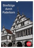 Streifzüge durch Paderborn (Wandkalender 2025 DIN A3 hoch), CALVENDO Monatskalender