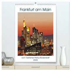 Frankfurt am Main vom Frankfurter Taxifahrer Petrus Bodenstaff (hochwertiger Premium Wandkalender 2025 DIN A2 hoch), Kunstdruck in Hochglanz - Calvendo;Bodenstaff, Petrus