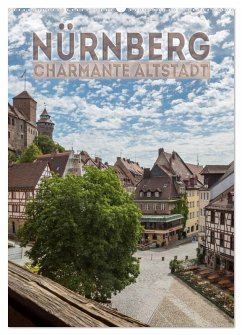 NÜRNBERG Charmante Altstadt (Wandkalender 2025 DIN A2 hoch), CALVENDO Monatskalender - Calvendo;Viola, Melanie