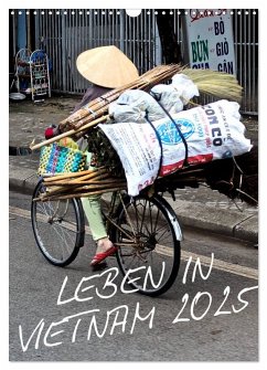 Leben in Vietnam 2025 (Wandkalender 2025 DIN A3 hoch), CALVENDO Monatskalender