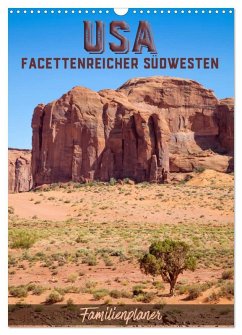 USA Facettenreicher Südwesten / Familienplaner (Wandkalender 2025 DIN A3 hoch), CALVENDO Monatskalender