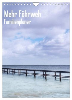 Mehr Föhrweh Familienplaner (Wandkalender 2025 DIN A4 hoch), CALVENDO Monatskalender