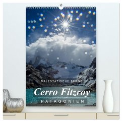 Majestätische Berge Cerro Fitzroy Patagonien (hochwertiger Premium Wandkalender 2025 DIN A2 hoch), Kunstdruck in Hochglanz - Calvendo;Tschöpe, Frank