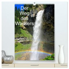 Der Weg des Wassers (hochwertiger Premium Wandkalender 2025 DIN A2 hoch), Kunstdruck in Hochglanz - Calvendo;Kramer, Christa