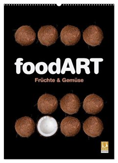 foodART - Früchte und Gemüse (Wandkalender 2025 DIN A2 hoch), CALVENDO Monatskalender