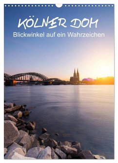 Kölner Dom - Blickwinkel auf ein Wahrzeichen (Wandkalender 2025 DIN A3 hoch), CALVENDO Monatskalender - Calvendo;rclassen