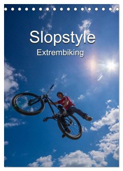 Slopestyle Extrembiking (Tischkalender 2025 DIN A5 hoch), CALVENDO Monatskalender