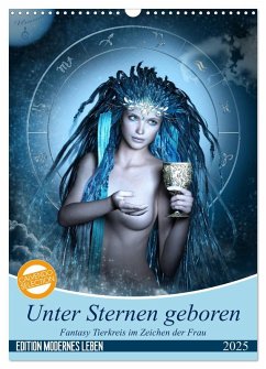 Unter Sternen geboren - Fantasy Tierkreis im Zeichen der Frau (Wandkalender 2025 DIN A3 hoch), CALVENDO Monatskalender - Calvendo;Glodde, Britta