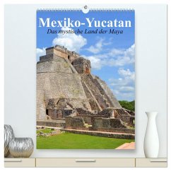 Das mystische Land der Maya. Mexiko-Yucatan (hochwertiger Premium Wandkalender 2025 DIN A2 hoch), Kunstdruck in Hochglanz - Calvendo;Stanzer, Elisabeth