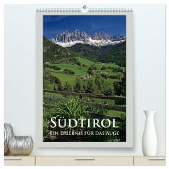 Südtirol - Ein Erlebnis für das Auge (hochwertiger Premium Wandkalender 2025 DIN A2 hoch), Kunstdruck in Hochglanz