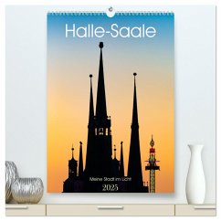 Halle/Saale - Meine Stadt im Licht (hochwertiger Premium Wandkalender 2025 DIN A2 hoch), Kunstdruck in Hochglanz - Calvendo;Wasilewski, Martin